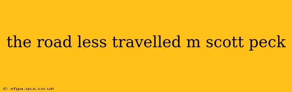 the road less travelled m scott peck