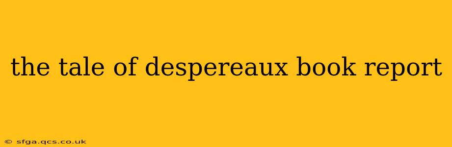 the tale of despereaux book report