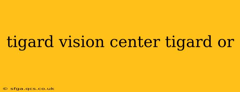 tigard vision center tigard or