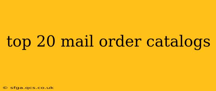 top 20 mail order catalogs