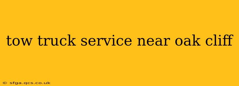 tow truck service near oak cliff