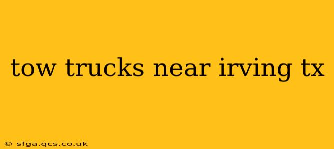tow trucks near irving tx