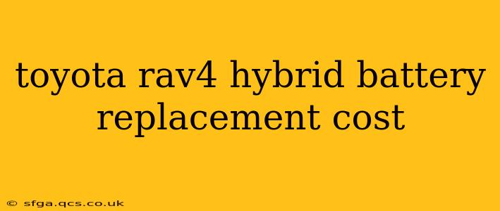 toyota rav4 hybrid battery replacement cost