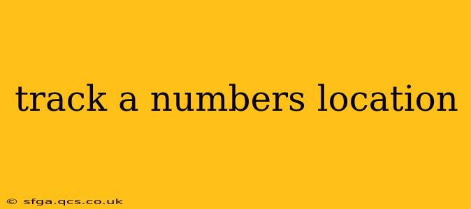 track a numbers location