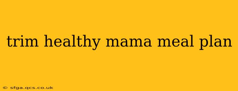 trim healthy mama meal plan