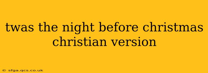 twas the night before christmas christian version