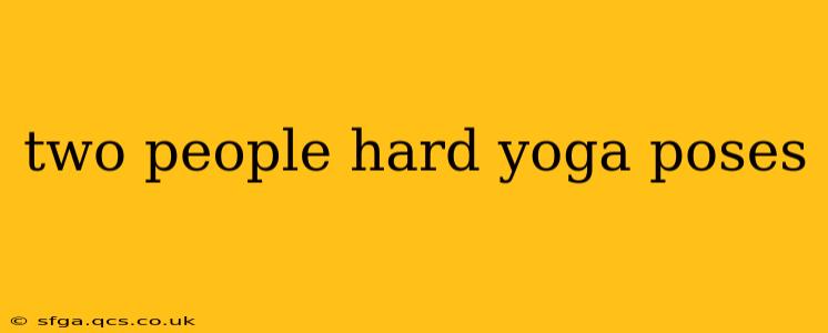 two people hard yoga poses