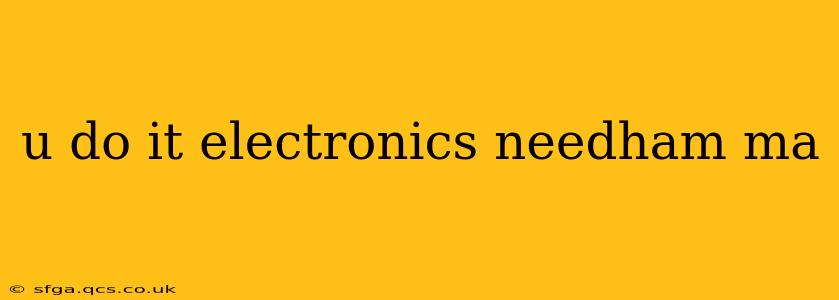 u do it electronics needham ma