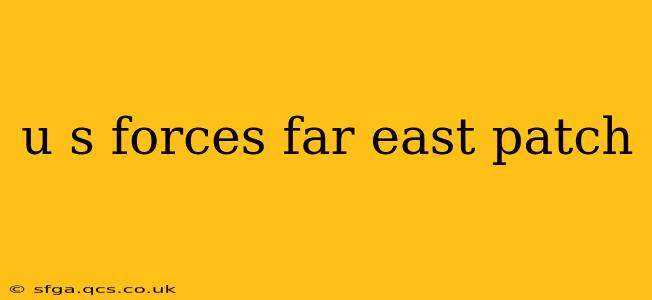 u s forces far east patch