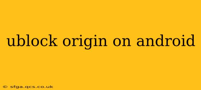 ublock origin on android