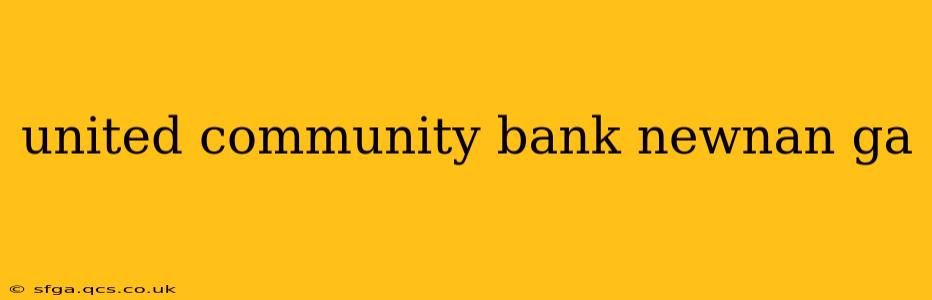 united community bank newnan ga