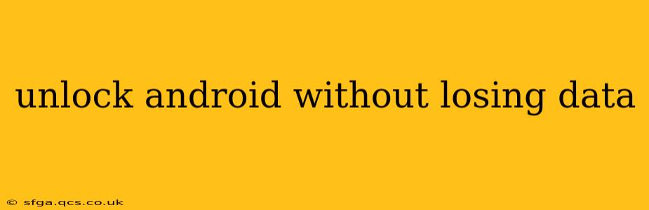 unlock android without losing data