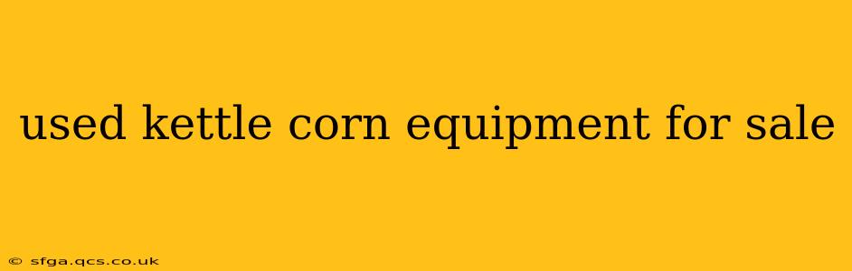 used kettle corn equipment for sale