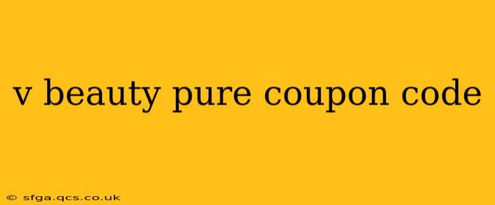 v beauty pure coupon code