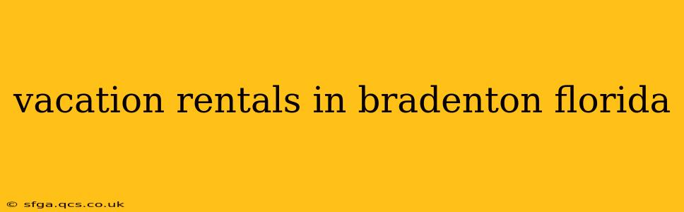 vacation rentals in bradenton florida