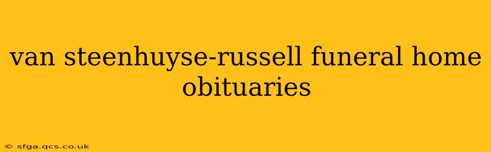 van steenhuyse-russell funeral home obituaries