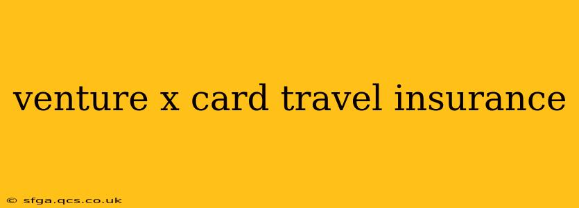 venture x card travel insurance