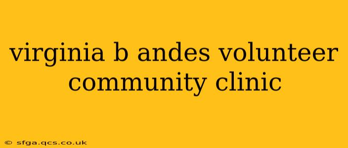 virginia b andes volunteer community clinic