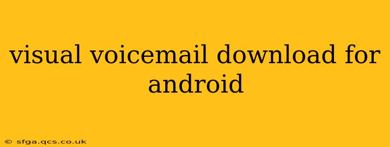 visual voicemail download for android