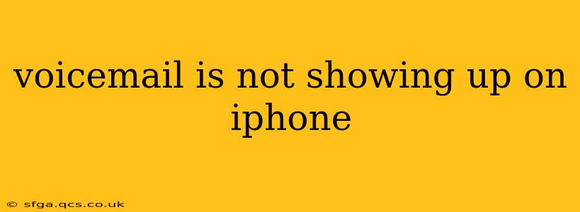 voicemail is not showing up on iphone