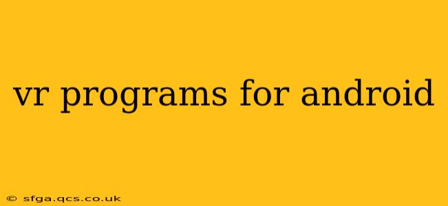 vr programs for android