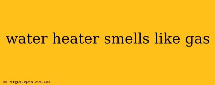 water heater smells like gas