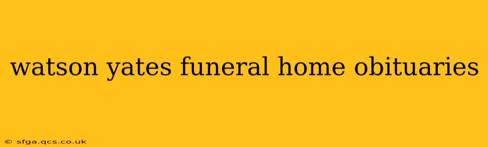 watson yates funeral home obituaries
