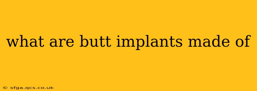 what are butt implants made of