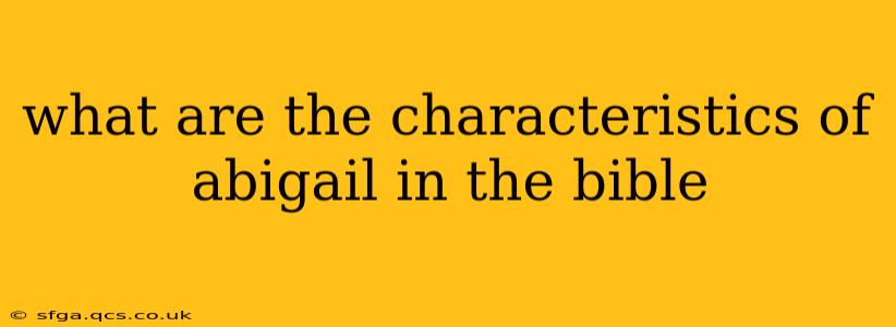 what are the characteristics of abigail in the bible