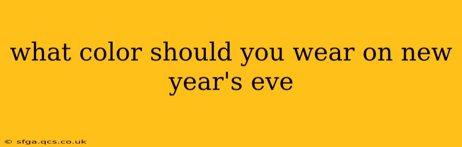 what color should you wear on new year's eve