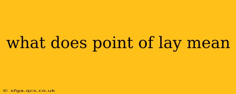 what does point of lay mean