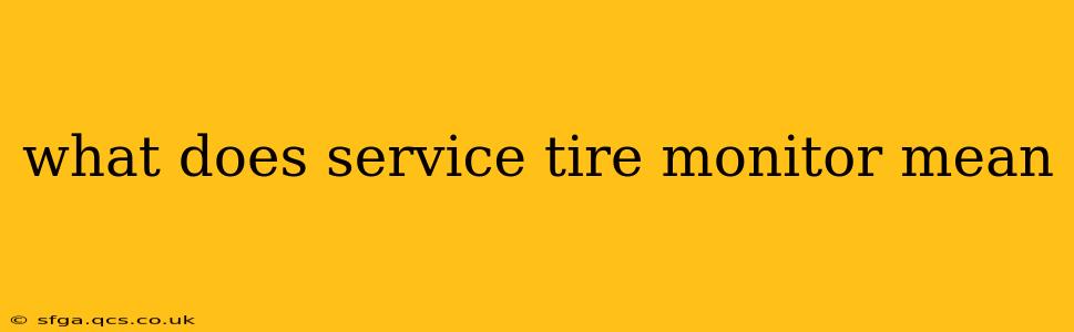 what does service tire monitor mean