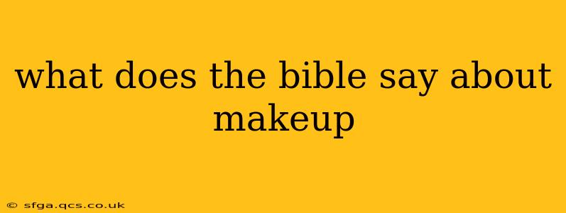 what does the bible say about makeup