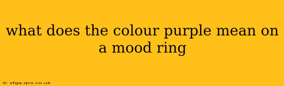what does the colour purple mean on a mood ring