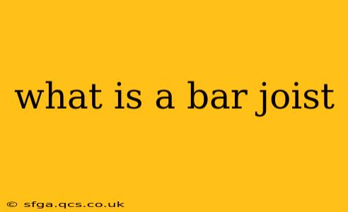 what is a bar joist