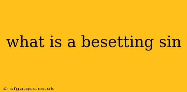 what is a besetting sin