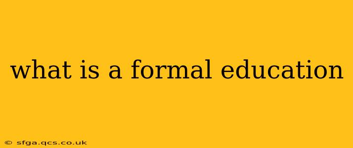 what is a formal education