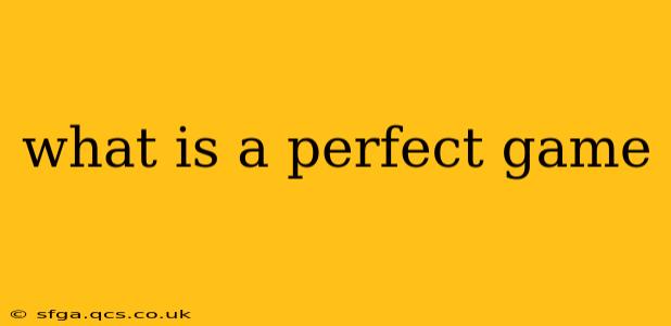 what is a perfect game