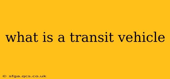 what is a transit vehicle