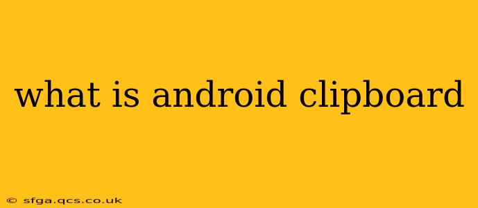 what is android clipboard