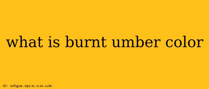 what is burnt umber color