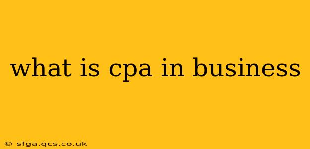 what is cpa in business