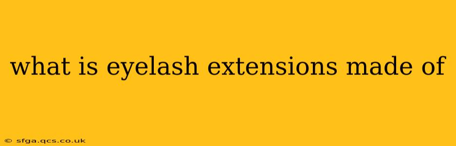 what is eyelash extensions made of