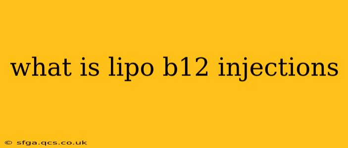what is lipo b12 injections