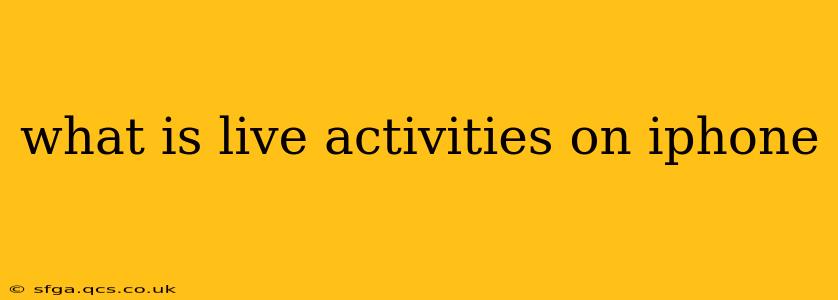 what is live activities on iphone