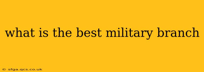 what is the best military branch