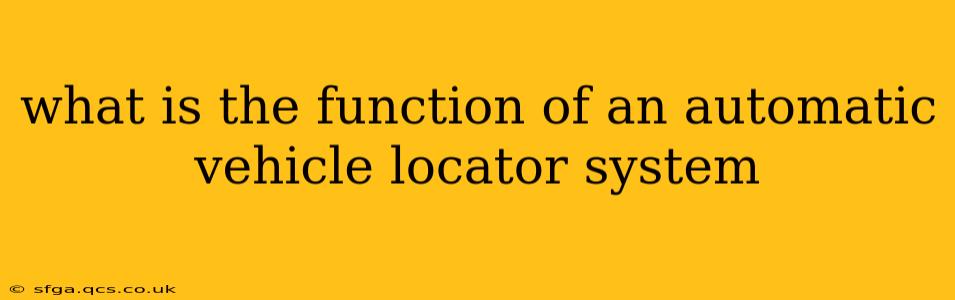 what is the function of an automatic vehicle locator system