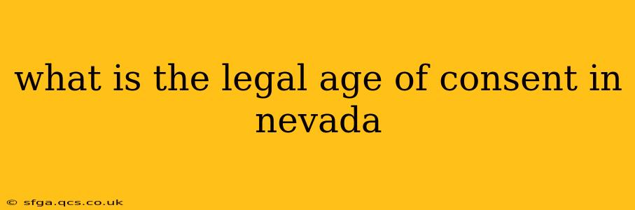 what is the legal age of consent in nevada