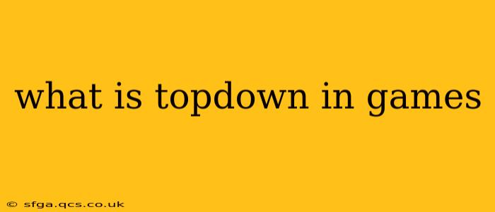 what is topdown in games