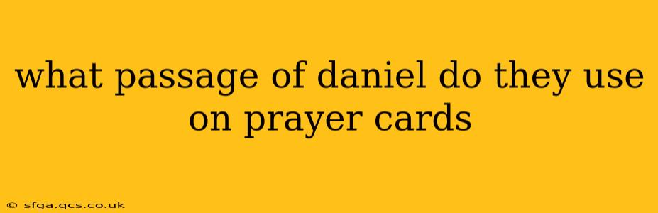 what passage of daniel do they use on prayer cards